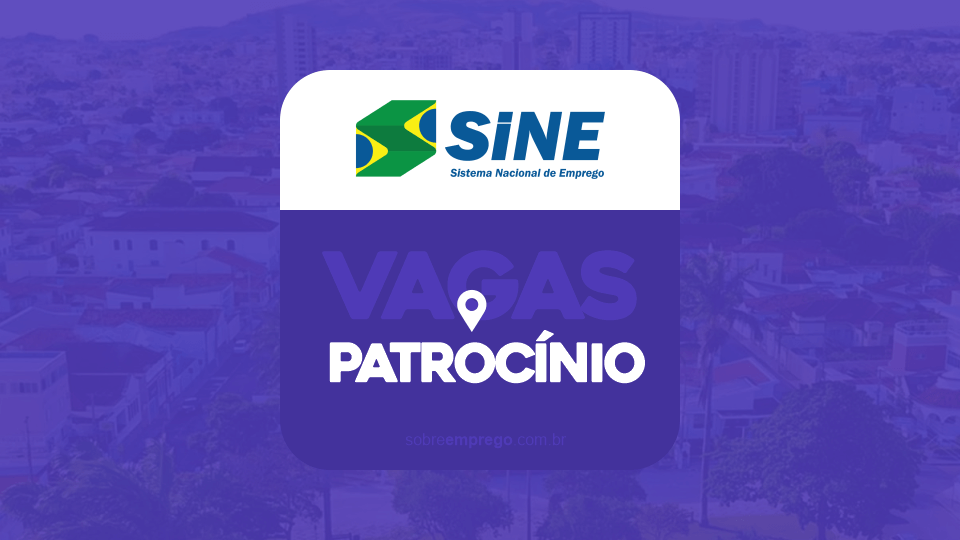 Vagas de empregos SINE Patrocínio MG